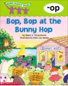 Bop, Bop at the Bunny Hop: -op - Robin C. Fitzsimmons, Ellen Joy Sasaki