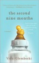 The Second Nine Months: One Woman Tells the Real Truth about Becoming a Mom. Finally. - Vicki Glembocki