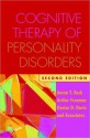 Cognitive Therapy of Personality Disorders - Aaron T. Beck, Arthur Freedman, Denise D. Davis