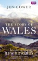 The Story of Wales - Jon Gower