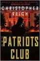 The Patriots Club the Patriots Club the Patriots Club - Christopher Reich