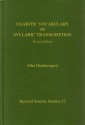 Ugaritic Vocabulary In Syllabic Transcription (Harvard Semitic Studies) - John Huehnergard