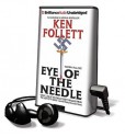 Eye of the Needle [With Earbuds] (Preloaded Digital Audio Player) - Ken Follett, Roslyn Alexander, Eric Lincoln