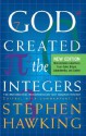 God Created The Integers: The Mathematical Breakthroughs that Changed History - Stephen Hawking