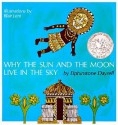 Why the Sun and the Moon Live in the Sky: An African Folktale - Elphinstone Dayrell, Blair Lent