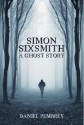 Simon Sixsmith: A Ghost Story - Daniel Pembrey