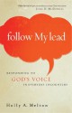 Follow My Lead: Responding to God's Voice in Everyday Encounters - Holly A. Melton, Josh D. McDowell