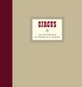 Circus: The Photographs of Frederick W. Glasier - Frederick W. Glasier, Peter Kayafas, Luc Sante, Deborah Walk