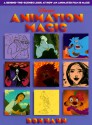 Animation Magic Book: Behind the Scenes Look At How an Animated Film is Made - Don Hahn