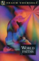 Teach Yourself World Faiths, New Edition - Paul Oliver