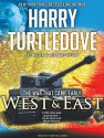 West and East - Harry Turtledove, Todd McLaren