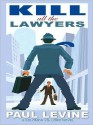 Kill All the Lawyers (Solomon vs. Lord Novels) - Paul Levine