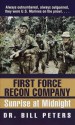 First Force Recon Company: Sunrise at Midnight - Bill Peters