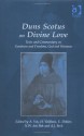 On Divine Love: Texts and Commentary on Goodness and Freedom, God and Humans - John Duns Scotus, Antonie Vos