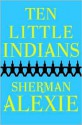 Ten Little Indians - Sherman Alexie