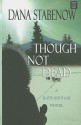 Though Not Dead (Kate Shugak, #18) - Dana Stabenow