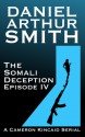 The Somali Deception Episode IV - Daniel Arthur Smith