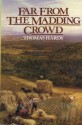 Far From the Madding Crowd - Thomas Hardy