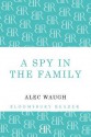 A Spy in the Family: An Erotic Comedy - Alec Waugh