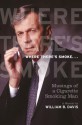 Where There's Smoke...: Musings of a Cigarette Smoking Man, a Memoir - William B. Davis