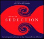 The Art of Seduction - Robert Greene, Joost Elffers