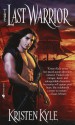 The Last Warrior - Kristen Kyle