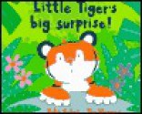 Little Tiger's Big Surprise - Julie Sykes