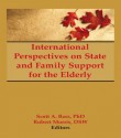 International Perspectives on State and Family Support for the Elderly - Scott Bass, Jill Norton, Robert Morris