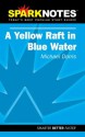 Yellow Raft in Blue Water (Spark Notes Literature Guide) - Michael Dorris, SparkNotes Editors