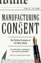 Manufacturing Consent: The Political Economy of the Mass Media - Noam Chomsky, Edward S. Herman