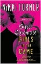 Street Chronicles: Girls in the Game - Nikki Turner