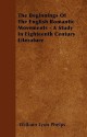 The Beginnings of the English Romantic Movements - A Study in Eighteenth Century Literature - William Lyon Phelps