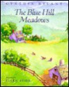 The Blue Hill Meadows - Cynthia Rylant, Ellen Beier