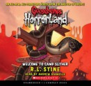 Welcome To Camp Slither - Audio Library Edition (Goosebumps Horrorland) - R.L. Stine