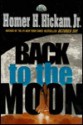 Back to the Moon: A Novel - Homer Hickam