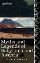 Myths and Legends of Babylonia and Assyria - Lewis Spence