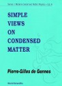 Simple Views on Condensed Matter - Pierre-Gilles de Gennes