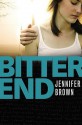 Bitter End - Jennifer Brown