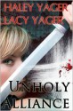 Unholy Alliance (Unholy Alliance #1) - Lacy Yager, Haley Yager