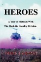 Heroes: A Year in Vietnam with the First Air Cavalry Division - Mike Larson