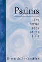 Psalms: The Prayer Book of the Bible - Dietrich Bonhoeffer