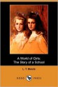 A World of Girls: The Story of a School - L.T. Meade