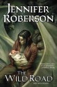 The Wild Road - Jennifer Roberson, Todd Lockwood