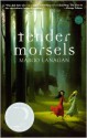 Tender Morsels - Margo Lanagan