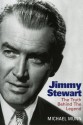 Jimmy Stewart: The Truth Behind The Legend - Michael Munn