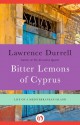 Bitter Lemons of Cyprus: Life on a Mediterranean Island - Lawrence Durrell