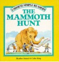 The Mammoth Hunt (Usborne Simple Readers) - Heather Amery, Colin King