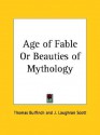 Age of Fable or Beauties of Mythology - Thomas Bulfinch