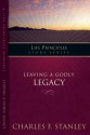 The In Touch Study Series: Leaving A Godly Legacy - Charles F. Stanley