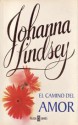 El Camino del Amor - Johanna Lindsey